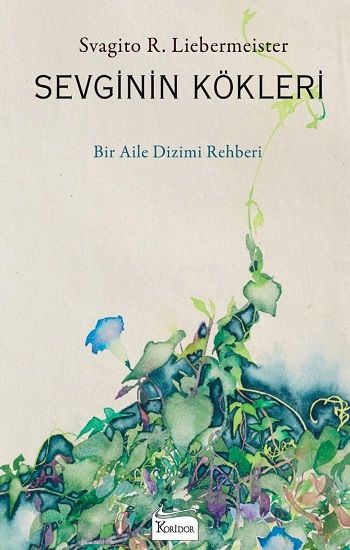 Sevginin Kökleri - Koridor Yayıncılık Kitap