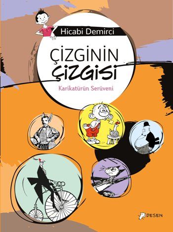 Çizginin Çizgisi - Karikatürün Serüveni - Desen Yayınları Kitap