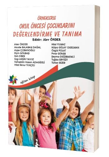Örneklerle Okul Öncesi Çocuklarını Değerlendirme ve Tanıma - Eğiten Kitap Kitap