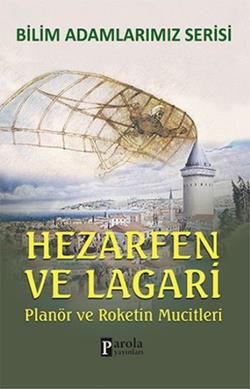 Bilim Adamlarımız Serisi: Hezarfen ve Lagari - Parola Yayınları Kitap