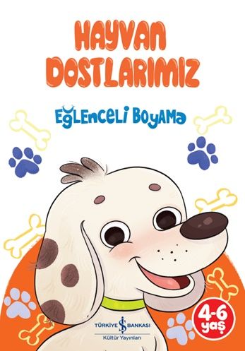 Hayvan Dostlarımız - Eğlenceli Boyama - İş Bankası Kültür Yayınları Kitap
