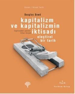 Kapitalizm ve Kapitalizmin İktisadı - Douglas Fitzgerald Dowd, Dünya Ekonomisi Türkçe kitap kapağı