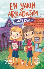 En Yakın Arkadaşım - Canım Kendim - Timaş Çocuk Kitap