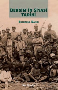 Dersim'in Siyasi Tarihi - Kalkedon Yayıncılık Kitap