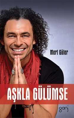Aşkla Gülümse - Ganj Yayınevi Kitap