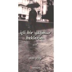 İçli Bir Yağmur Beklerim - Aktif Hayat Kitap