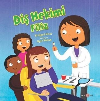 Diş Hekimi Filiz - Beta Kids Kitap