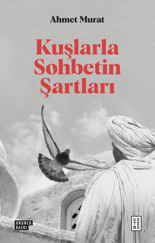Kuşlarla Sohbetin Şartları - Ketebe Yayınları Kitap