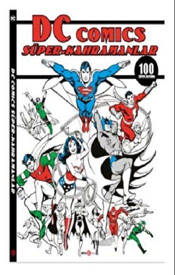 DC COMICS SÜPER- KAHRAMANLAR 100 SÜPER BOYAMA - Beta Kids Kitap
