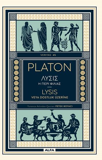 Lysis veya Dostluk Üzerine - Alfa Yayınları Kitap