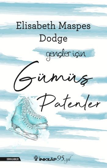 Gümüş Patenler – Gençler İçin - İnkılap Kitabevi Kitap