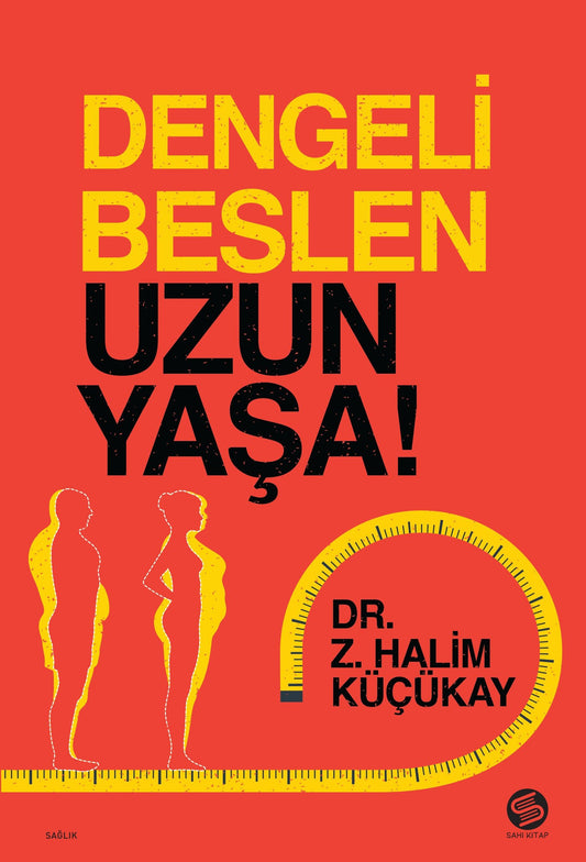 Dengeli Beslen Uzun Yaşa ! - Sahi Kitap Kitap