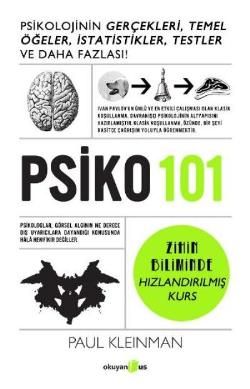 Psiko 101- Psikolojinin Gerçekleri, Temel Öğeler, İstatistikler, Testler ve Daha Fazlası! - Okuyan Us Yayın Kitap