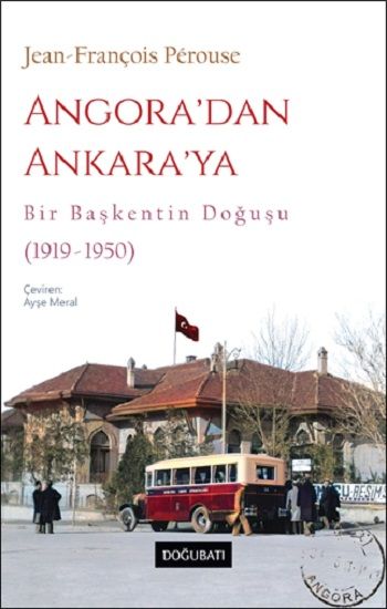 Angora'dan Ankara'ya - Doğu Batı Yayınları Kitap