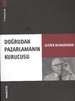 Doğrudan Pazarlamanın Kurucusu İz Bırakanlar - Yeni Lester Wunderman - MediaCat Kitapları Kitap
