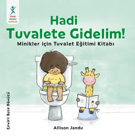 Hadi Tuvalete Gidelim! - Çocuk Gelişimi Yayınları Kitap