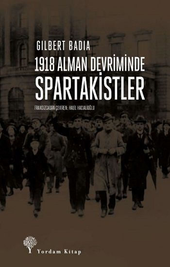 1918 Alman Devriminde Spartakistler - Yordam Kitap Kitap