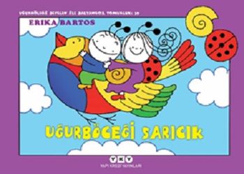 Uğurböceği Sevecen ile Salyangoz Tomurcuk 39: Uğurböceği Sarıcık - Yapı Kredi Yayınları Kitap