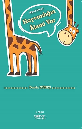 Hayvanlığın Alemi Var - Gülnar Yayınları Kitap