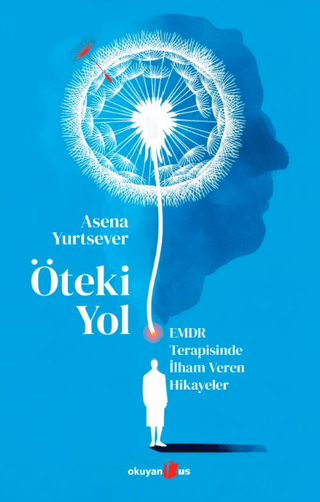 Öteki Yol ;EMDR Terapisinde İlham Veren Hikayeler - Okuyan Us Yayın Kitap