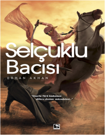 Selçuklu Bacısı - Çınaraltı Yayınları Kitap