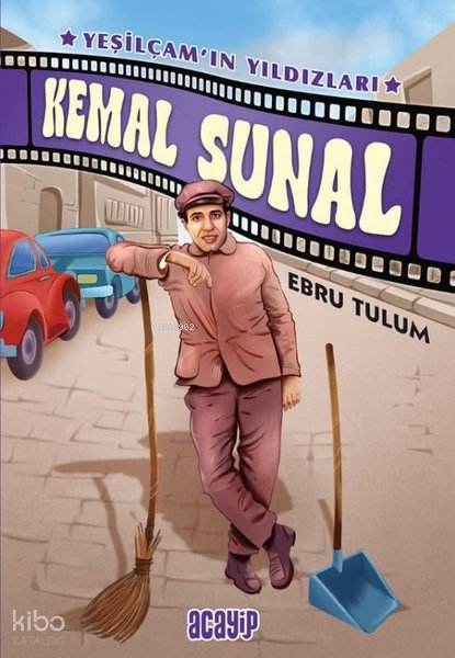 Kemal Sunal;Yeşilçam’ın Yıldızları 1 - Acayip Kitaplar Kitap
