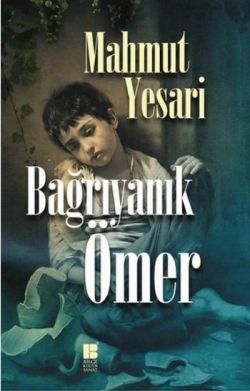 Bağrıyanık Ömer - Bilge Kültür Sanat Kitap