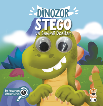 Dinozor Stego ve Sevimli Dostları (Bu Kocaman Gözler Kimin?) - Sincap Kitap Kitap
