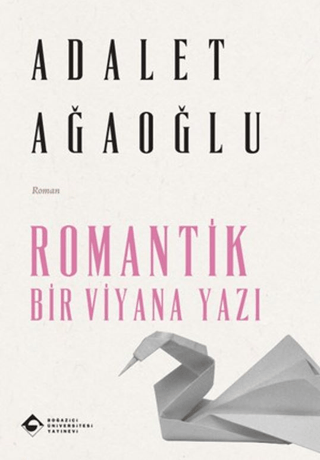 Romantik Bir Viyana Yazı - Boğaziçi Üniversitesi Yayınevi Kitap