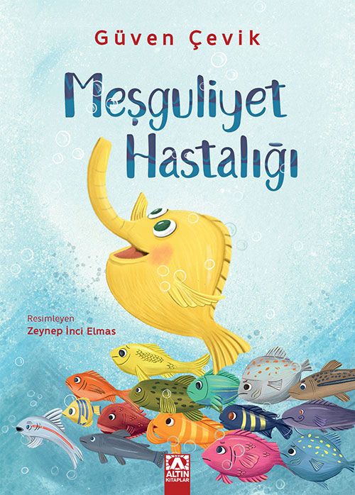 Meşguliyet Hastalığı - Altın Kitaplar - Özel Ürün Kitap