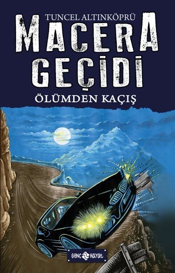 Ölümden Kaçış - Macera Geçidi 15 - Genç Hayat Kitap