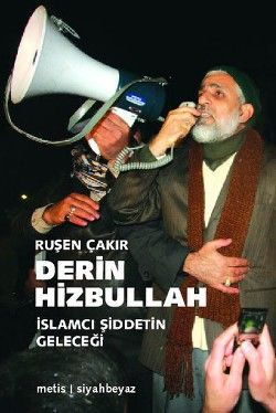 Derin Hizbullah :İslamcı Şiddetin Geleceği Ruşen Çakır Türkçe kitap kapağı