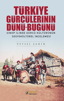 Türkiye Gürcülerinin Dünü - Bugünü - İdeal Kültür Yayıncılık Kitap
