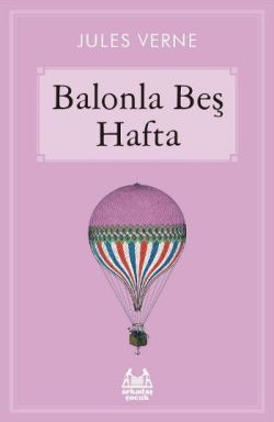 Balonla Beş Hafta - Arkadaş Yayınları Kitap