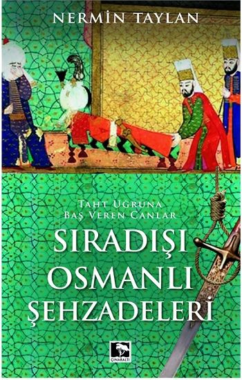 Sıradışı Osmanlı Şehzadeleri - Çınaraltı Yayınları Kitap
