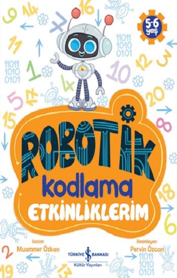 Robotik Kodlama Etkinliklerim (5-6 Yaş) - İş Bankası Kültür Yayınları Kitap