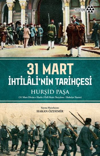 31 Mart İhtilali'nin Tarihçesi - Yeditepe Yayınevi Kitap