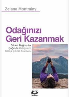 Odağınızı Geri Kazanmak - İletişim Yayınları Kitap