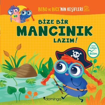 Bize Bir Mancınık Lazım! Bebo ve Bicenin Keşifleri 2 - Domingo Yayınevi Kitap
