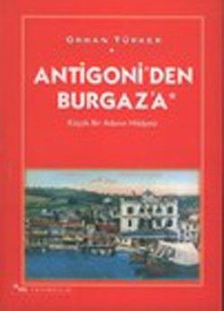 Antigoni’den Burgaz’a Küçük Bir Adanın Hikayesi Orhan Türker Türkçe kitap kapağı