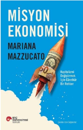 Misyon Ekonomisi - Koç Üniversitesi Yayınları Kitap