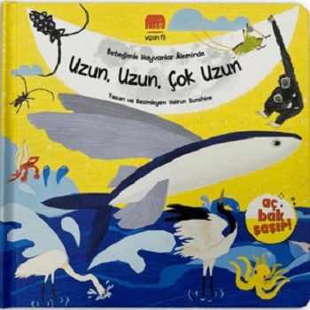 Bebeğimle Hayvanlar Aleminde Uzun, Uzun, Çok Uzun (Ciltli) - Uçan Fil Yayınları Kitap