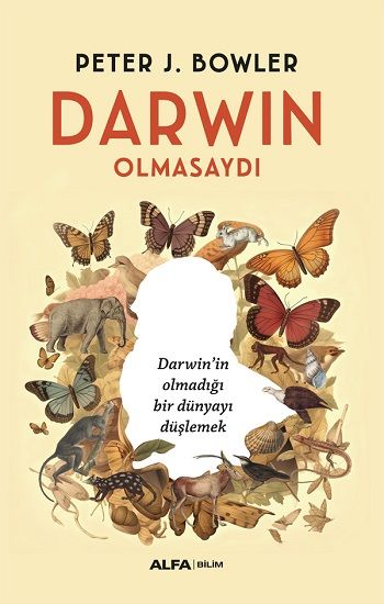 Darwin Olmasaydı - Alfa Yayınları Kitap