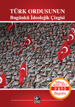 Türk Ordusunun Bugünkü İdeolojik Çizgisi - Kaynak Yayınları Kitap