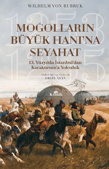 Moğolların Büyük Hanına Seyahat - Kronik Kitap Kitap