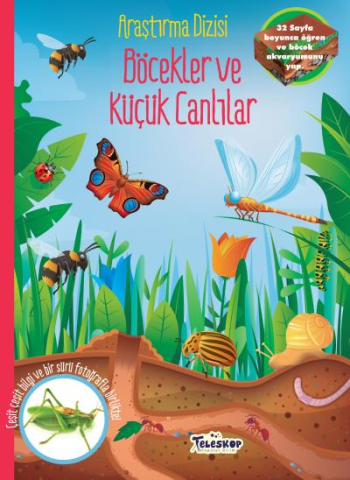 Böcekler ve Küçük Canlılar - Araştırma Dizisi - Teleskop Popüler Bilim Kitap