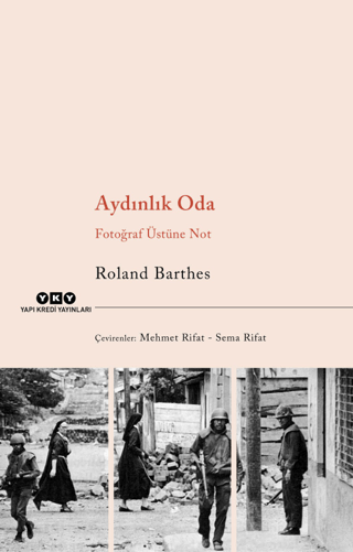 Aydınlık Oda – Fotoğraf Üstüne Not - Yapı Kredi Yayınları Sanat Kitap