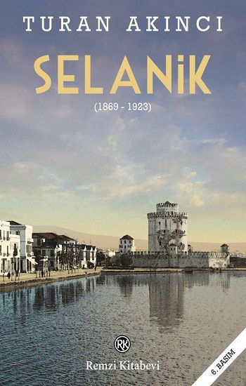 Selanik (1869 - 1923) - Remzi Kitabevi Kitap
