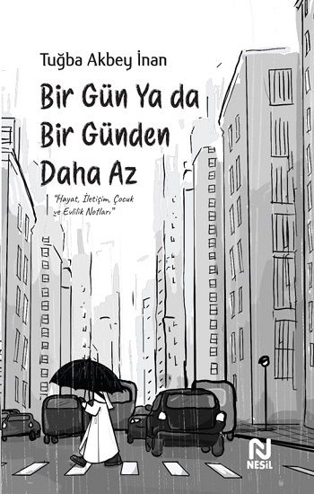 Bir Gün Ya da Bir Günden Daha Az - Nesil Yayınları Kitap