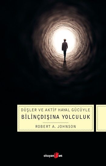 Düşler ve Aktif Hayal Gücüyle Bilinçdışına Yolculuk - Okuyan Us Yayın Kitap